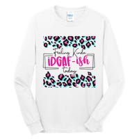 Feeling Kinda IDGAFish Today Funny Sarcasm Sassy Tall Long Sleeve T-Shirt