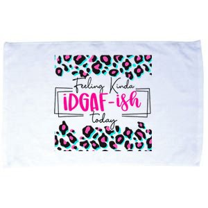 Feeling Kinda IDGAFish Today Funny Sarcasm Sassy Microfiber Hand Towel