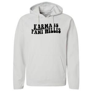 Funny Karma Is Fani Willis Performance Fleece Hoodie