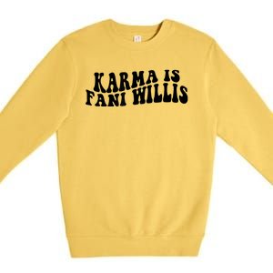 Funny Karma Is Fani Willis Premium Crewneck Sweatshirt