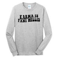 Funny Karma Is Fani Willis Tall Long Sleeve T-Shirt