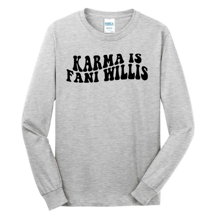 Funny Karma Is Fani Willis Tall Long Sleeve T-Shirt