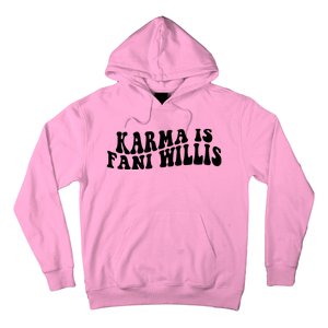 Funny Karma Is Fani Willis Hoodie