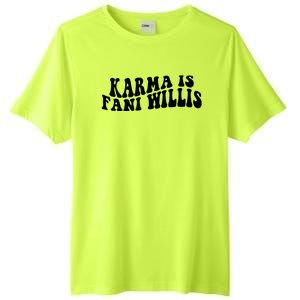 Funny Karma Is Fani Willis Tall Fusion ChromaSoft Performance T-Shirt