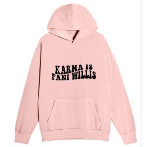 Funny Karma Is Fani Willis Urban Pullover Hoodie