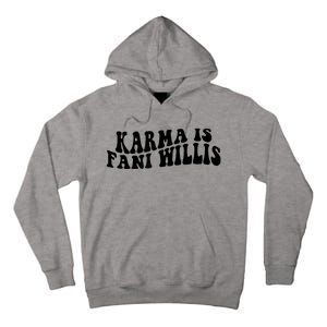 Funny Karma Is Fani Willis Tall Hoodie