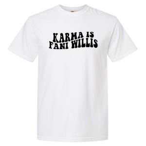 Funny Karma Is Fani Willis Garment-Dyed Heavyweight T-Shirt