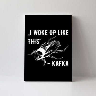 Franz Kafka I Woke Up Like This Vermin Transformation Canvas