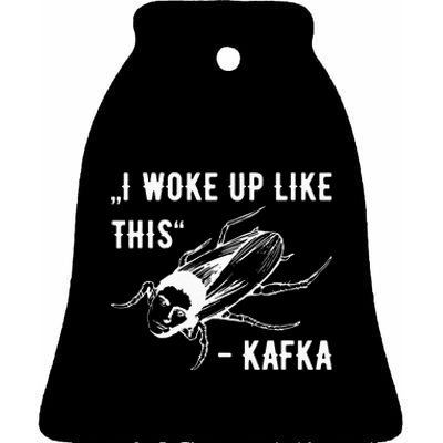 Franz Kafka I Woke Up Like This Vermin Transformation Ceramic Bell Ornament