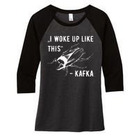 Franz Kafka I Woke Up Like This Vermin Transformation Women's Tri-Blend 3/4-Sleeve Raglan Shirt