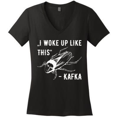 Franz Kafka I Woke Up Like This Vermin Transformation Women's V-Neck T-Shirt