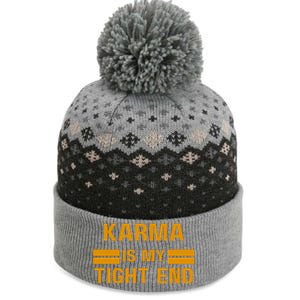 Funny Karma Is My Tight End The Baniff Cuffed Pom Beanie