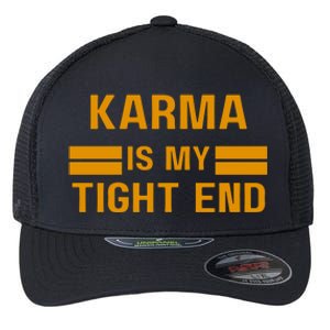 Funny Karma Is My Tight End Flexfit Unipanel Trucker Cap