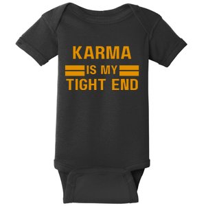 Funny Karma Is My Tight End Baby Bodysuit