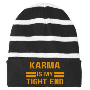 Funny Karma Is My Tight End Striped Beanie with Solid Band