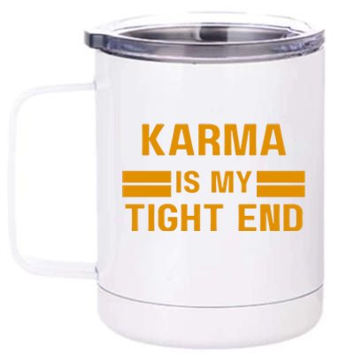 Funny Karma Is My Tight End 12 oz Stainless Steel Tumbler Cup