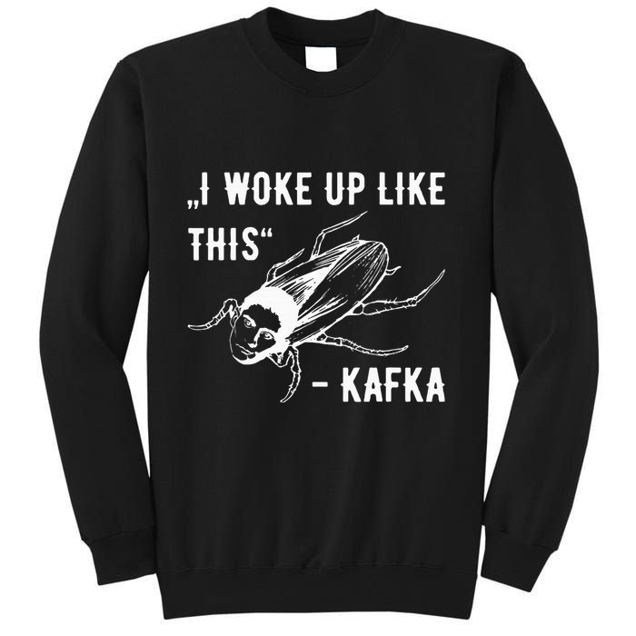 Franz Kafka I Woke Up Like This Vermin Transformation Sweatshirt