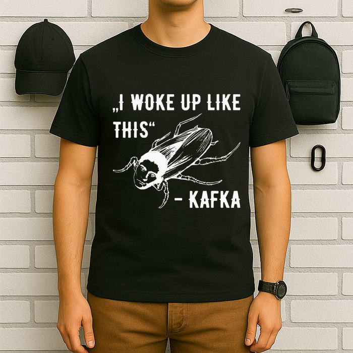 Franz Kafka I Woke Up Like This Vermin Transformation T-Shirt