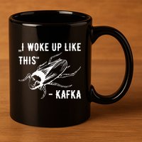 Franz Kafka I Woke Up Like This Vermin Transformation 11oz C Handle Ceramic Mug