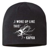 Franz Kafka I Woke Up Like This Vermin Transformation Sustainable Beanie