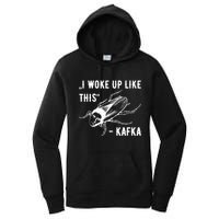 Franz Kafka I Woke Up Like This Vermin Transformation Women's Pullover Hoodie