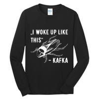 Franz Kafka I Woke Up Like This Vermin Transformation Tall Long Sleeve T-Shirt