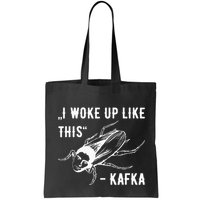Franz Kafka I Woke Up Like This Vermin Transformation Bag