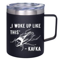 Franz Kafka I Woke Up Like This Vermin Transformation 12oz Stainless Steel Coffee Mug