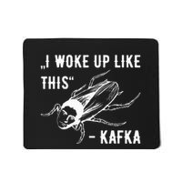 Franz Kafka I Woke Up Like This Vermin Transformation Mousepad