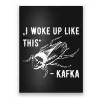 Franz Kafka I Woke Up Like This Vermin Transformation Poster