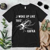 Franz Kafka I Woke Up Like This Vermin Transformation Premium T-Shirt