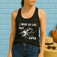 Franz Kafka I Woke Up Like This Vermin Transformation Womens Tank Top