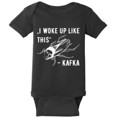 Franz Kafka I Woke Up Like This Vermin Transformation Baby Bodysuit