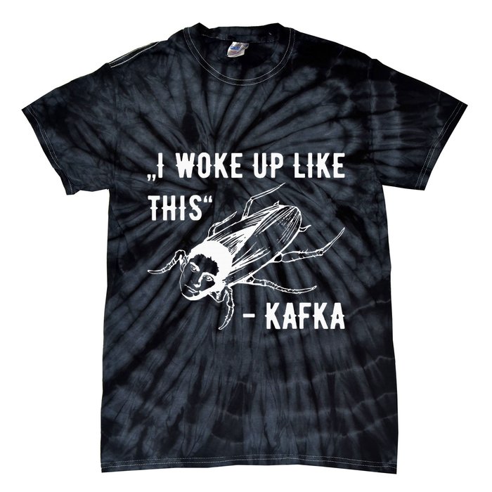 Franz Kafka I Woke Up Like This Vermin Transformation Tie-Dye T-Shirt