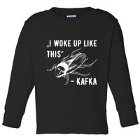Franz Kafka I Woke Up Like This Vermin Transformation Toddler Long Sleeve Shirt