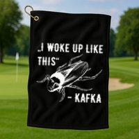 Franz Kafka I Woke Up Like This Vermin Transformation Golf Towel