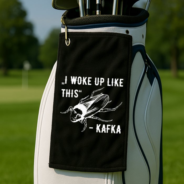 Franz Kafka I Woke Up Like This Vermin Transformation Golf Towel