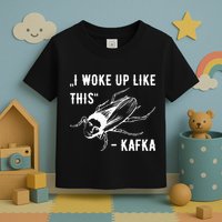 Franz Kafka I Woke Up Like This Vermin Transformation Toddler T-Shirt