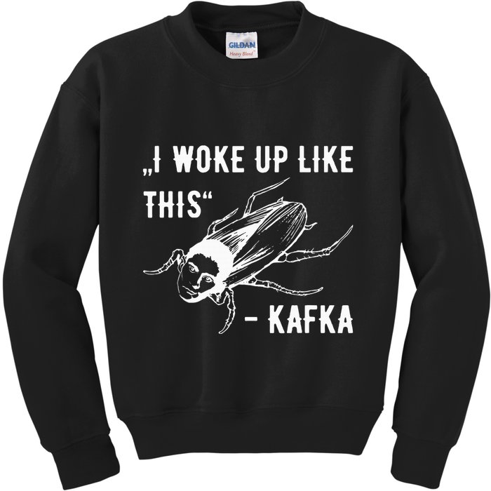 Franz Kafka I Woke Up Like This Vermin Transformation Kids Sweatshirt