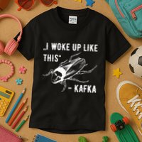 Franz Kafka I Woke Up Like This Vermin Transformation Kids T-Shirt