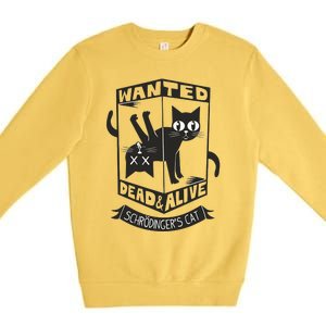 Funny Kitty Lovers Wanted Dead And Alive Schrodingers Cat Premium Crewneck Sweatshirt