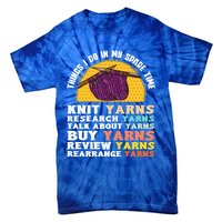 Funny Knitting Lover Quote Yarn Knitting Needles Crocheting Great Gift Tie-Dye T-Shirt