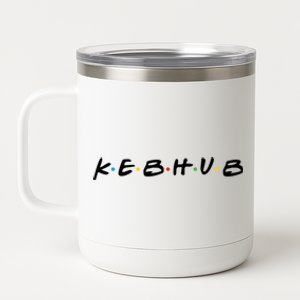 Funny Kebab Lover Keb Hub Sign Foodie Graphic Gift 12 oz Stainless Steel Tumbler Cup