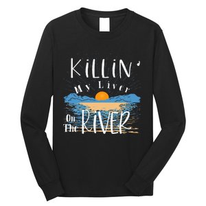 Funny Killing My Liver On The River Items Long Sleeve Shirt