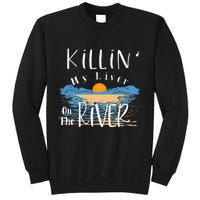 Funny Killing My Liver On The River Items Sweatshirt