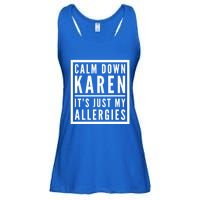 Funny Karen Meme Calm Down Karen It's Just My Allergies Meaningful Gift Ladies Essential Flowy Tank