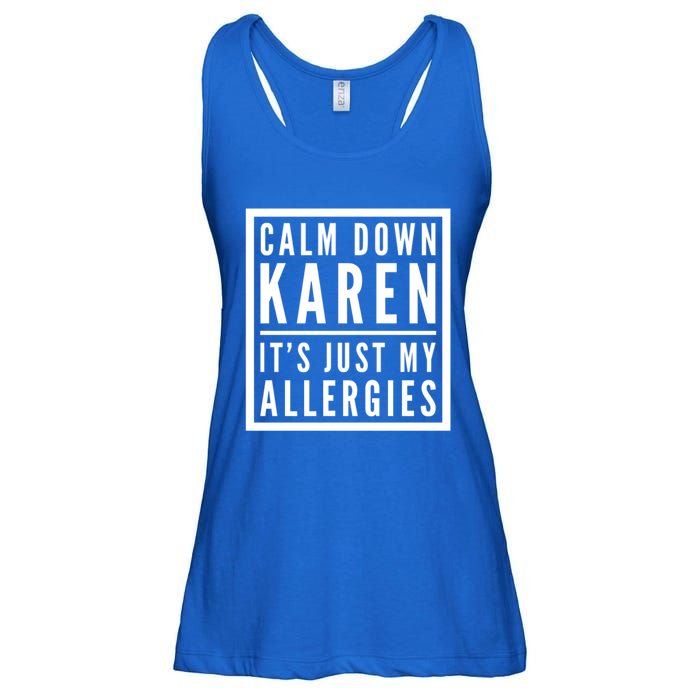 Funny Karen Meme Calm Down Karen It's Just My Allergies Meaningful Gift Ladies Essential Flowy Tank