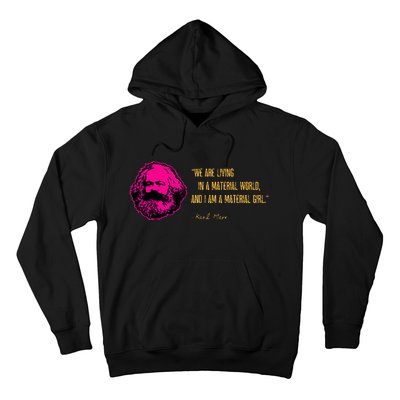 Funny Karl Marx Parody IM A Material Girl Hoodie