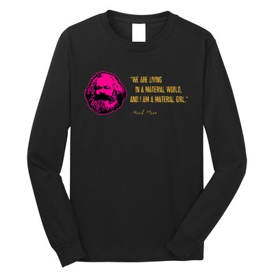 Funny Karl Marx Parody IM A Material Girl Long Sleeve Shirt