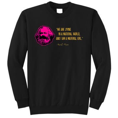 Funny Karl Marx Parody IM A Material Girl Sweatshirt